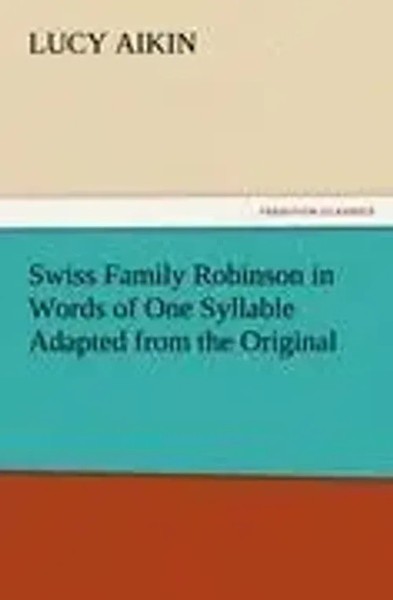 Lucy Aikin | Swiss Family Robinson In Words Of One Syllable Adapted From The...-image