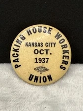 Vintage Union Button 1937 Kansas City Packing House Workers Union