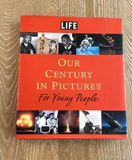 LIFE: Our Century in Pictures for Young People