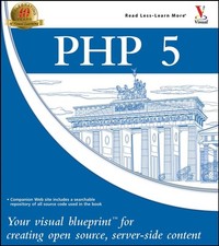 PHP 5: Your visual blueprint for creating…