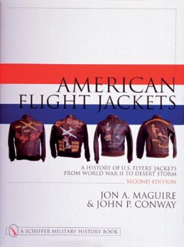 American Flight Jackets, Airmen and Aircraft: A History of U.S. Flyers'