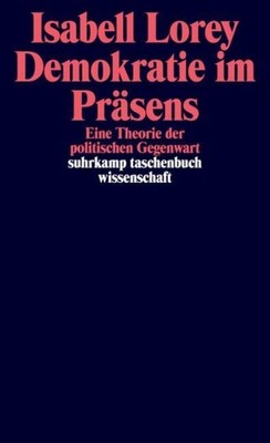 Demokratie im Präsens Isabell Lorey