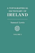 Samuel Lewis Topographical Dictionary of Irel...