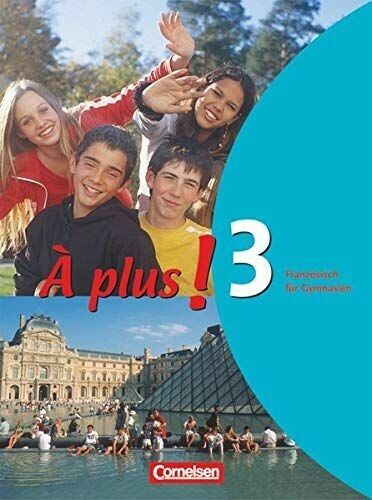 À plus! Ausgabe 2013 Band 3. Schülerbuch Französisch für Gymnasien Buch Deutsch - Afbeelding 1 van 1