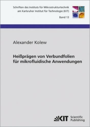 Heißprägen Von Verbundfolien Für Mikrofluidische Anwendungen