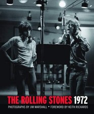 THE ROLLING STONES 1972 By Jim Marshall & Keith Richards - Hardcover *Excellent*