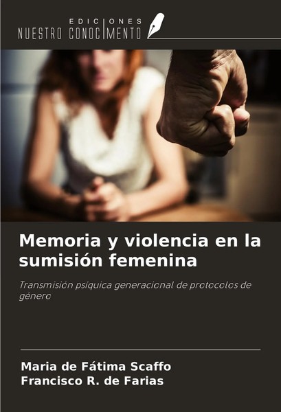Maria De FáTima Scaffo (U. A.) | Memoria Y Violencia En La SumisióN Femenina-image