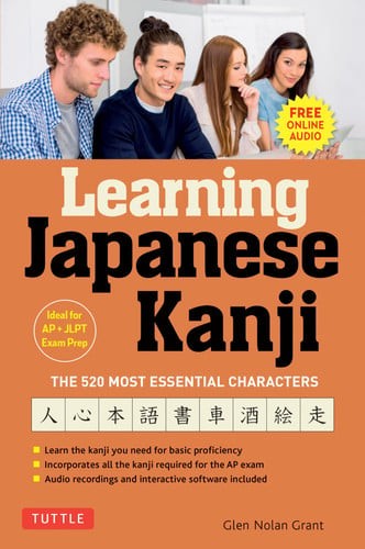 Learning Japanese Kanji: The 520 Most Essential Characters (With online audio an