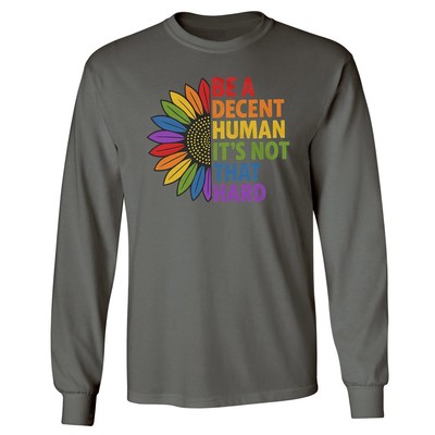 Spread Positivity - Be A Decent Human - Sunflower Long Sleeve Tshirt