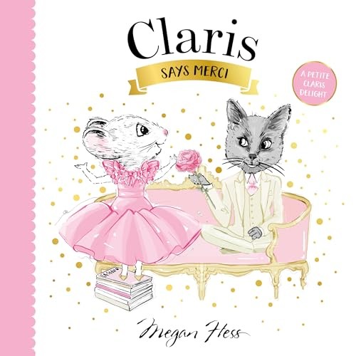 Claris Says Merci (Petite Claris): A Petite Claris Delight,Hess,