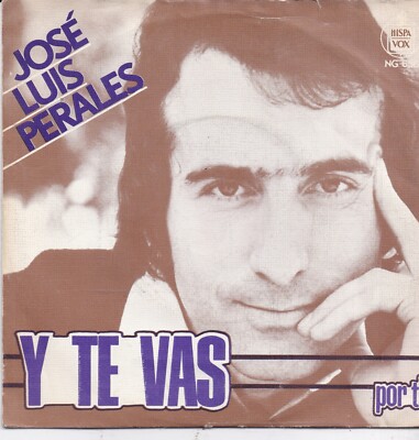 Jose Luis Perales-Y Te Vas Vinyl single