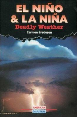 El Nino and LA Nina: Deadly Weather (American Disasters) by 