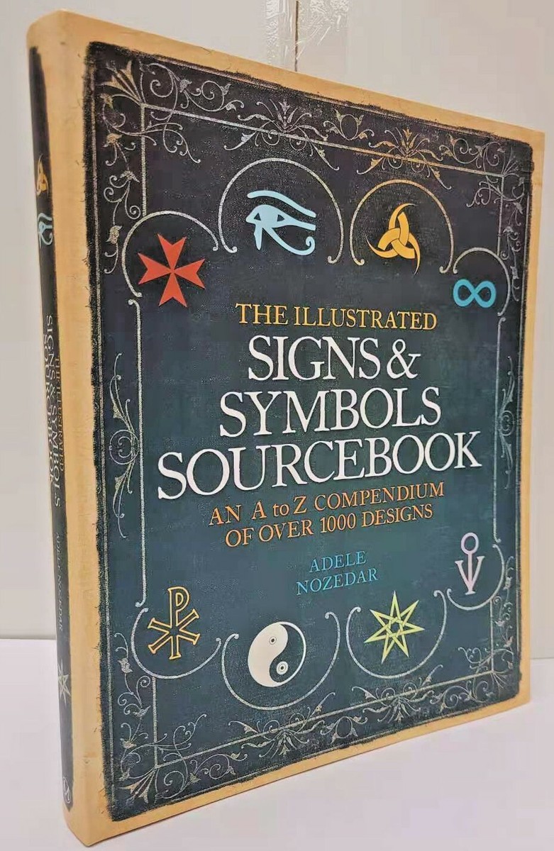 THE ILLUSTRATED SIGNS & SYMBOLS SOURCEBOOK Adele Nozedar Paperback