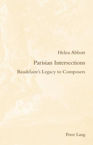 Parisian Intersections Baudelaire's Legacy To Composers 5389