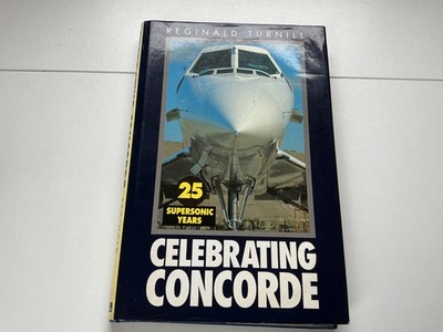 25 Jahre Concorde gebundenes Buch signiert vom Autor Reginald Turnbull
