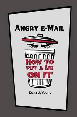 Angry E-Mail: How to Put a Lid on It by Dona J. Young (English) Paperback Book