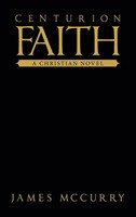 James Mccurry | Centurion Faith | Buch | Englisch (2021) | A Christian Novel