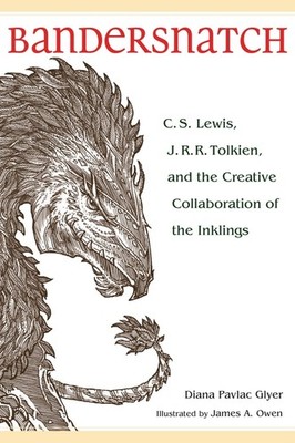 Bandersnatch: C S  Lewis, J R R  Tolkien, And The Creative C...