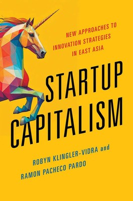 Startup Capitalism | New Approaches to Innovation Strategies in East Asia | Buch