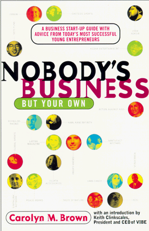 Nobody's Business But Your Own: A Business Start-Up Guide with A - Imagen 1 de 1