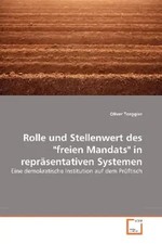 Oliver Torggler | Rolle und Stellenwert des freien Mandats in repräsentativen...