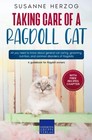 Taking care of a Ragdoll Cat: All you need to know about general cat caring, gr,