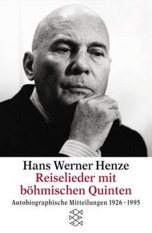 Reiselieder mit böhmischen Quinten: Autobiographisc... | Buch | Zustand sehr gut - Henze, Hans W.