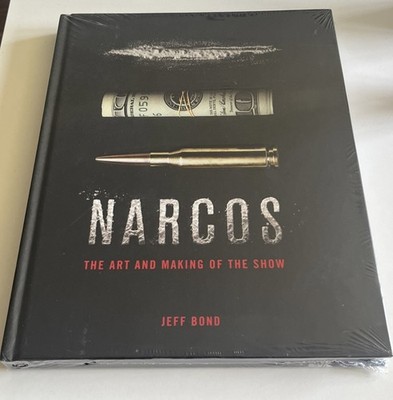Jeff Bond - Narcos, Art And Making Of The Show - Hardback 