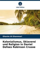 Ghanim Al-Shammari | Kolonialismus, Sklaverei Und Religion In Daniel Defoes...