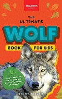Jenny Kellett | Wolves The Ultimate Wolf Book For Kids | Buch | Englisch (2024)