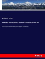 A Manual Of Naval Architecture For The Use Of Officers Of The Royal Navy William