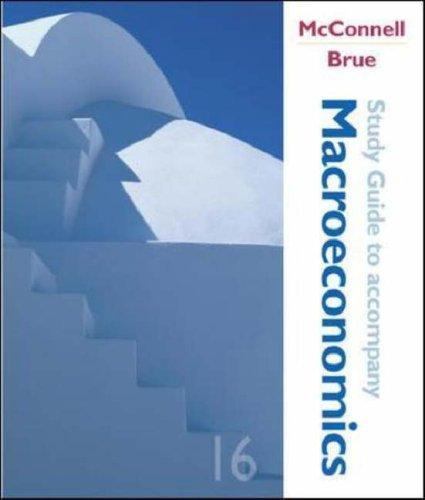 Study Guide to accompany MacroEconomics by Campbell McConnell and Stanley L. Brue (2004, Trade ...