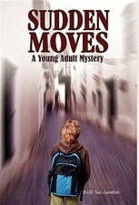 Sudden Moves:  A Young Adult Mystery by Landon, Kelli Sue, Like New Used, Fre...