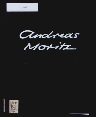 Andreas Moritz : 1901 - 1983. Bühl, Horst: