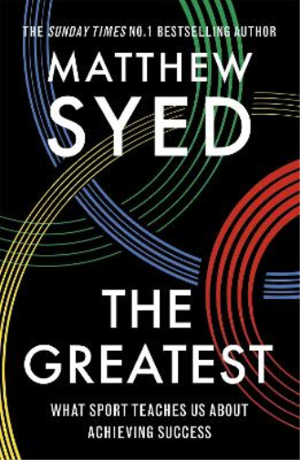 Matthew Syed Matthew Syed Consulting Ltd The Greatest (Tascabile)