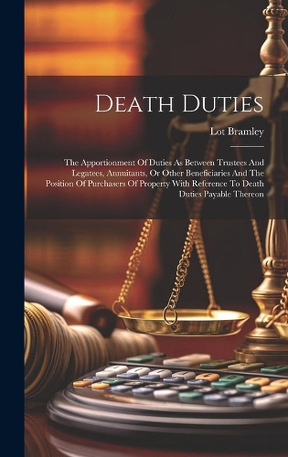Death Duties The Apportionment of Duties As Between Trustees and