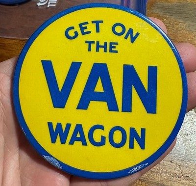 1940's Arthur Vandenberg Michigan Senator Scarce GET On The VAN Wagon 3.5'' Pin
