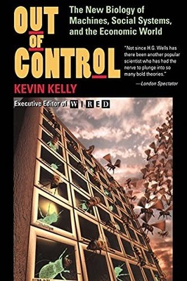 Out Of Control: The New Biology Of Mac..., Kelly, Kevin