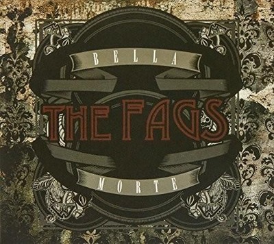 THE FAGS: BELLA MORTE - CD