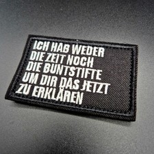 Patch Aufnäher Morale Abzeichen Spruch Klett Flausch EDC Airsoft 8 x 5 cm