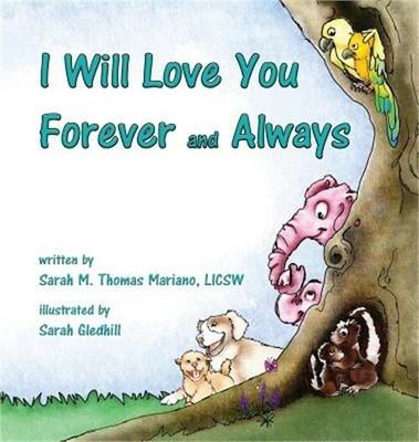 I Will Love You Forever and Always (Hardback or Cased Book)