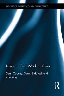 Law and Fair Work in China, Hardcover by Cooney, Sean; Biddulph, Sarah; Zhu, ...