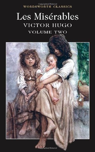 Les Misérables Volume Two: 2 (Wordsworth Classics),Victor Hugo, Roger Clark, Dr