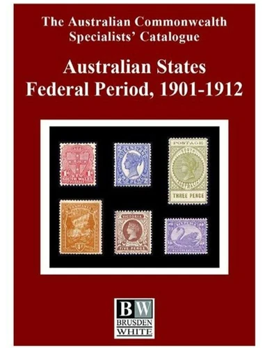 AUSTRALIA 2023 BRUSDEN WHITE AUSTRALIAN STATES 1901-12 FEDERATION CATALOGUE