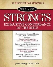 The New Strong's Exhaustive Concordance of the Bible: Cla - VERY GOOD