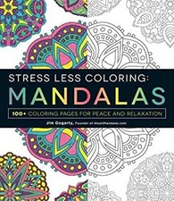 Stress Less Coloring - Mandalas : 100 Coloring Pages for Peace a
