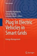 Plug In Electric Vehicles in Smart Grids: Energy Management by Sumedha Rajakarun