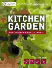 Collins Practical Gardener – Kitchen Garden - Peel, Lucy