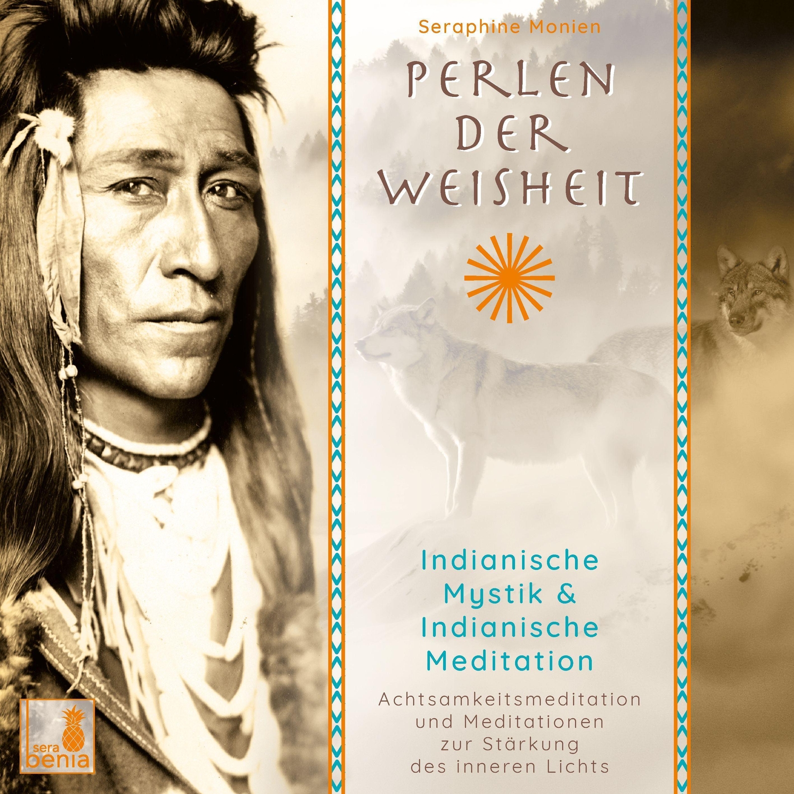 Perlen Der Weisheit, Indianische Mystik {indianer Meditation Cd, India