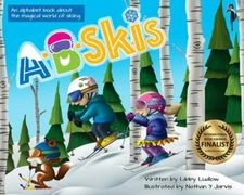 A-B-Skis: An Alphabet Book About the Magical World of Skiing - Libby Ludlow